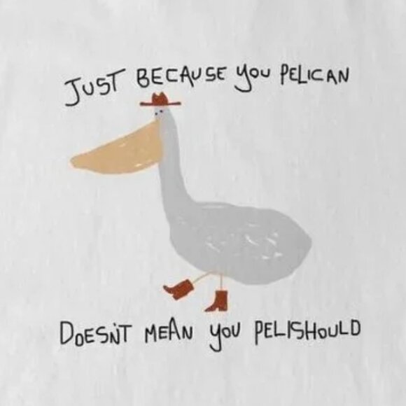 Just Because You Pelican T-Shirt – Funny Silly Meme Unisex Graphic Tee 91 - Picture 2 of 5